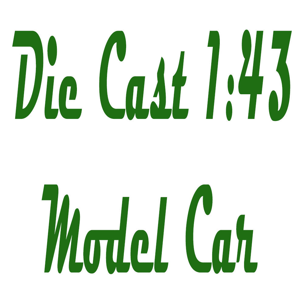 Die Cast 1:43